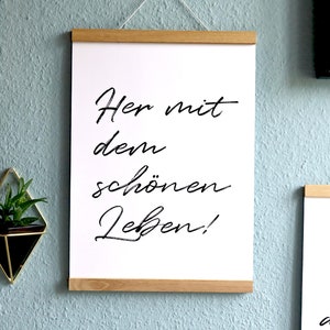 Poster Her mit dem schönen Leben | DIN A3