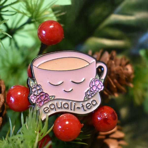 Equality Tea Enamel Pin Badge Brooch