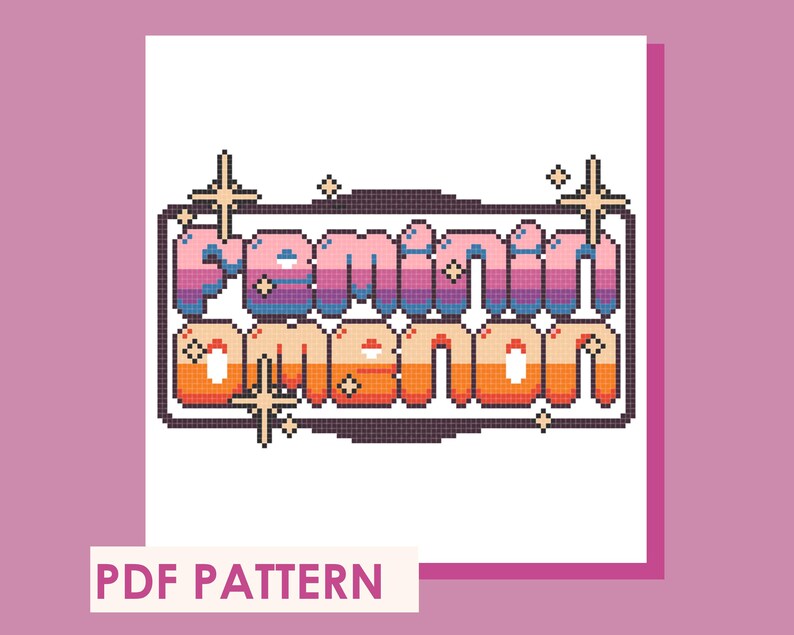 May include: Pixel art cross stitch pattern featuring the text "Feminist AF" in a rainbow color scheme with sparkling stars.