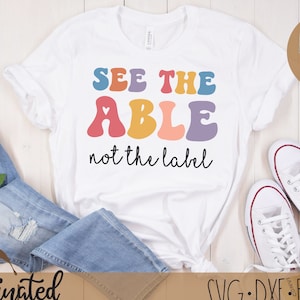 Vea el SVG Able Not The Label, svg de educación especial, svg de concientización sobre el autismo, svg de maestro de educación especial, svg de inclusión, svg de neurodiversidad