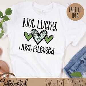 Not Lucky Just Blessed SVG | St Patricks Day SVG | Lucky svg | simply blessed svg | Leopard herz svg | digitaler Download, svg png eps dxf
