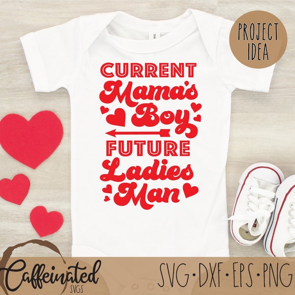 Current Mama's Boy Future Ladies Man svg, png, Valentines SVG, Baby Valentine svg, Kids Valentines, new baby, Cut File, Sublimation Design