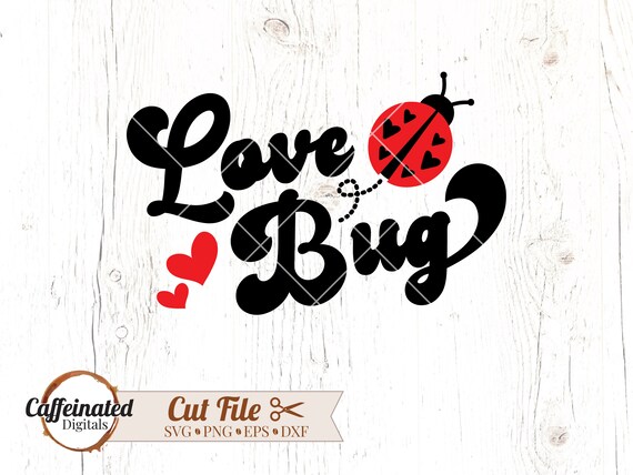 Love Bug SVG, lovebug svg, Valentine SVG, Valentines Day Svg, love bug clipart, ladybug svg, little love bug svg, gifts for mom
