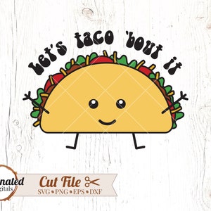 Lets Taco Bout It SVG, SVG Taco, Taco Bout mignon SVG, fichier coupé Taco, cuisine mexicaine svg, svg cinco de mayo, taco bout it svg, taco png