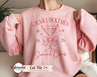 Gals & Cocktails Svg, Png, Galentine Social Club, Galentines Day svg, Galentines friend gift, coquette valentines day martini svg