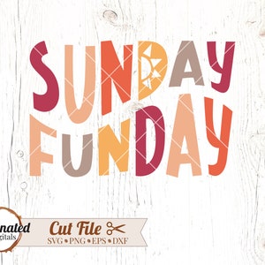May include: A digital cut file design featuring the text "Sunday Funday" in a colorful, playful font. The text is in shades of red, orange, yellow, and brown, with a sun graphic incorporated into the "N" of "Sunday".