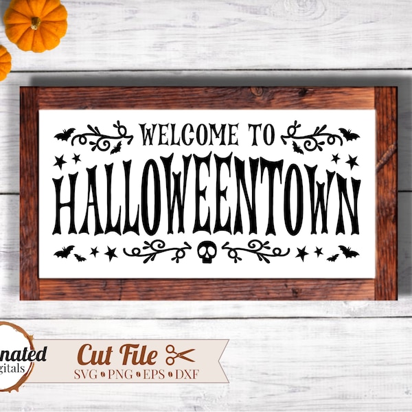 Halloweentown SVG, Welcome to Halloween Town, Halloween svg, Halloween sign svg, halloweentown png, halloween town, halloweentown shirt svg