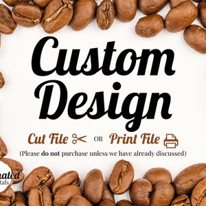 Diseño SVG o PNG personalizado / Diseño SVG individual / ¡No compre a menos que ya lo hayamos hablado! Gracias.