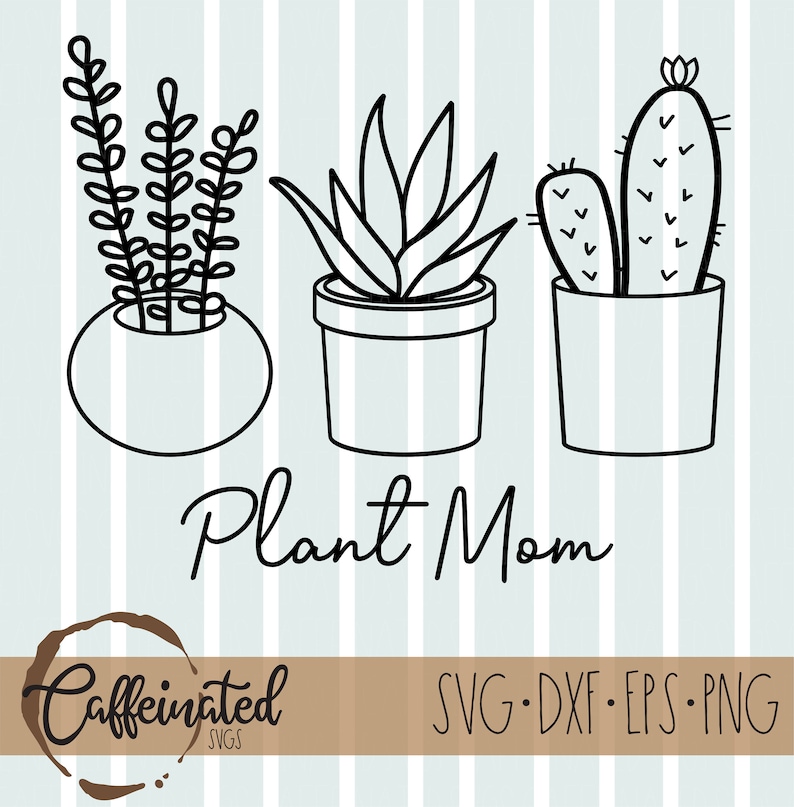 Free Free Plant Mom Svg Free 247 SVG PNG EPS DXF File