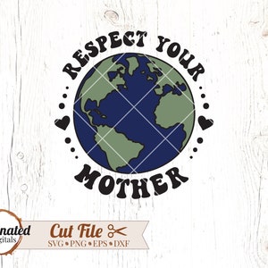 SVG do Dia da Terra, Respeite sua Mãe svg, terra svg, globo svg, planeta terra svg, fonte retrô, svg, dxf, eps, png, arquivo cortado, download digital