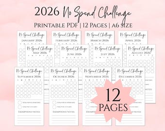 May include: Printable PDF for a 2026 No Spend Challenge, featuring 12 pages in A6 size. Each page is a monthly calendar with space to track no-spend days and notes. The design is simple, with a pink background.