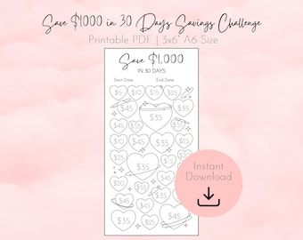 May include: A printable savings challenge chart with the text "Save $1,000 in 30 Days." The chart features heart-shaped boxes with dollar amounts, and the words "Start Date" and "End Date." A pink circle with the words "Instant Download" is on the right.