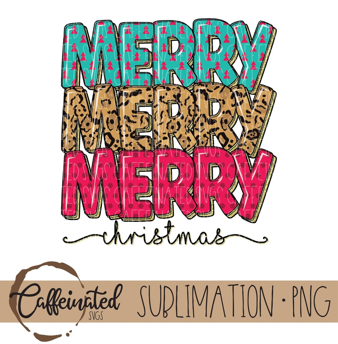 Merry Christmas Sublimation PNG Merry Merry Merry Png - Etsy