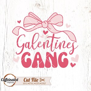 Galentines bende SVG, Girls Valentine SVG, Bestie Valentijnsdag SVG, BFF Valentine SVG, Girl Gang SVG, Galentines dag shirt, anti Valentijnsdag