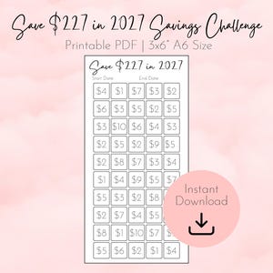 May include: A white rectangular printable PDF savings challenge tracker with the text Save $227 in 2027. The grid contains rows of boxes with dollar amounts, labeled Start Date and End Date, measuring 3x6 inches in A6 size with a download icon.
