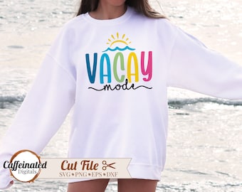 Vacay Mode SVG, vacay svg, vacation svg, family vacation svg, summer svg, girls trip svg, vacation squad, beach svg, vacay vibes, travel svg