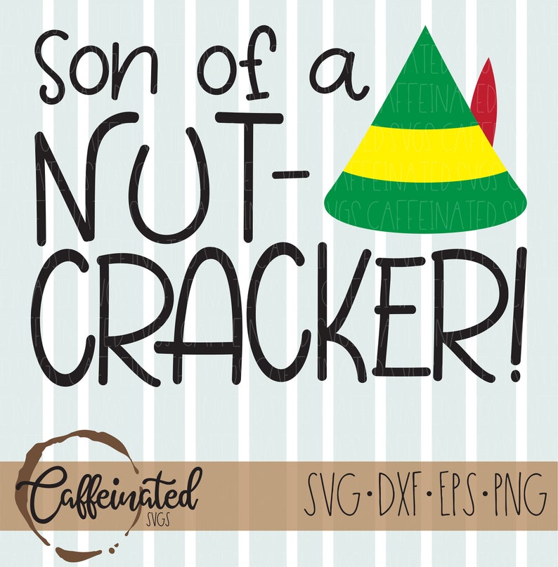 Download Son of a Nutcracker SVG Buddy the Elf SVG elf svg | Etsy