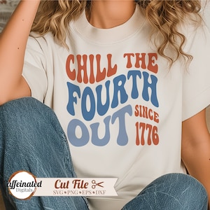 Chill the Fourth Out SVG, Retro 4 juli SVG, Amerika SVG, Independence Day SVG, Fourth of juli SVG, patriottische SVG, VS SVG, 4 juli