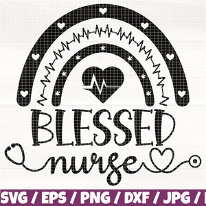 Blessed Nurse Svg/Eps/Png/Dxf/Jpg/Pdf, Student Nurse Svg, Rainbow Nurse Svg, Medical Rainbow Cricut, Heart Pulse Svg, Stethoscope Nurse Svg