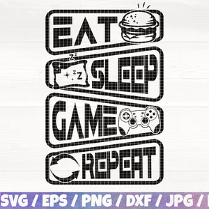 May include: Black and white graphic design with the text "Eat, Sleep, Game, Repeat" in a stacked format. A hamburger, a pillow with zzz's, and a video game controller are included in the design.