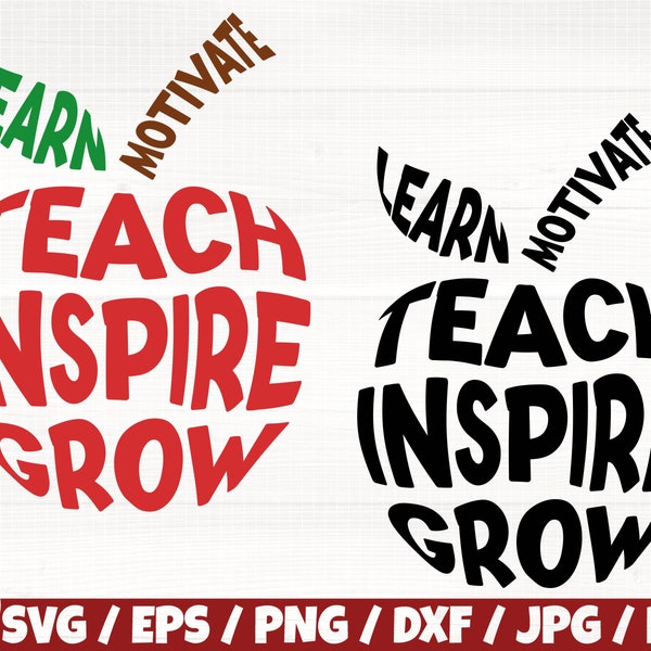 Teach Inspire Grow Svg/Eps/Png/Dxf/Jpg/Pdf, Teach Apple Svg, Teach Clipart, Motivate Svg, Learn Svg, Inspire Png, Grow Dxf,School Commercial
