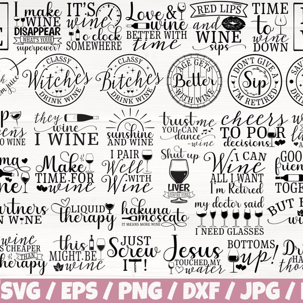 Wine x37 BUNDLE Svg/Eps/Png/Dxf/Jpg/Pdf, Funny Wine Quote, Wine Commercial Svg, Alcohol Svg, Sassy Svg, Sarcasm Svg,Wine Lover Svg, Wine Png