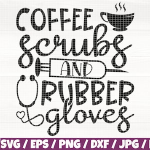 May include: Black and white graphic design with the text "Coffee Scrubs and Rubber Gloves". The design includes a coffee cup with steam, a syringe, and a stethoscope.
