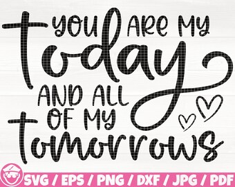 Du bist mein heute und alle meine Morgens svg/eps/png/dxf/jpg/pdf, valentinstagsgeschenk, valentinstagsgeschenk, paarzitat, familie svg, liebeshandwerk