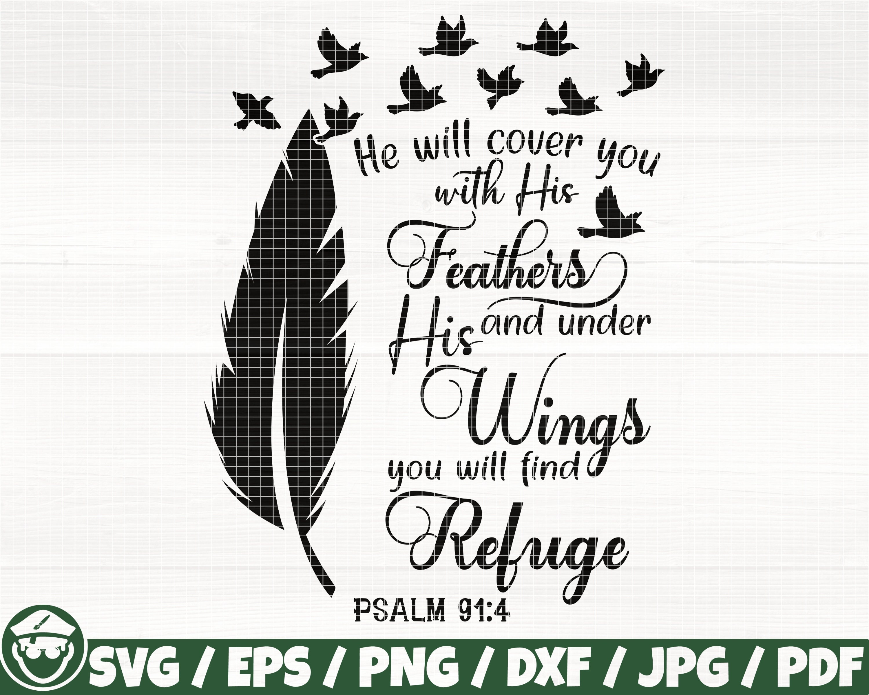 He Will Cover You With His Feathers and Under His Wings You