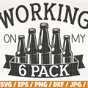 May include: Black and white silhouette design of six beer bottles with a banner that reads "WORKING ON MY 6 PACK".