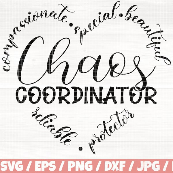 Chaos Coordinator Svg/Eps/Png/Dxf/Jpg/Pdf, Compassionate Svg, Special Cut, Reliable Svg, Protector Svg, Mom Life Png,Beautiful Digital Print