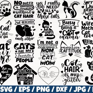 Cat Quotes x20 BUNDLE Svg / Eps / Png / Dxf / Jpg / Pdf, Cat Mom Svg, Paw Print, Cats Svg, Cat Cricut, Cat Digital, Cat Silhouette, Cat Commercial Use