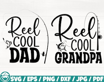 Reel Cool Dad, Reel Cool Grandpa Svg/Eps/Png/Dxf/Jpg/Pdf, Reel Fishing Svg, Fishing Quote, Fishing Rod Svg, Fishing Quote, Fishing Cut File