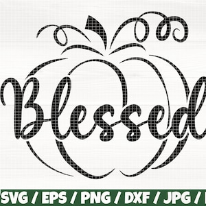 Gesegneter Svg/Eps/Png/Dxf/Jpg/Pdf, Kürbis Svg, Kürbis Silhouette, Gesegnete Eps, Thanksgiving Clipart, Herbst Svg, Herbst Print, Herbst Digital
