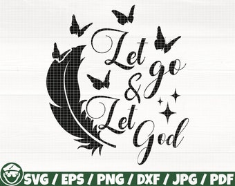 Let Go And Let God Svg/Eps/Png/Dxf/Jpg/Pdf, Feather Clipart, Bible Verse Svg, Scripture Word Cut, God Svg, Christian Svg, Religious Digital