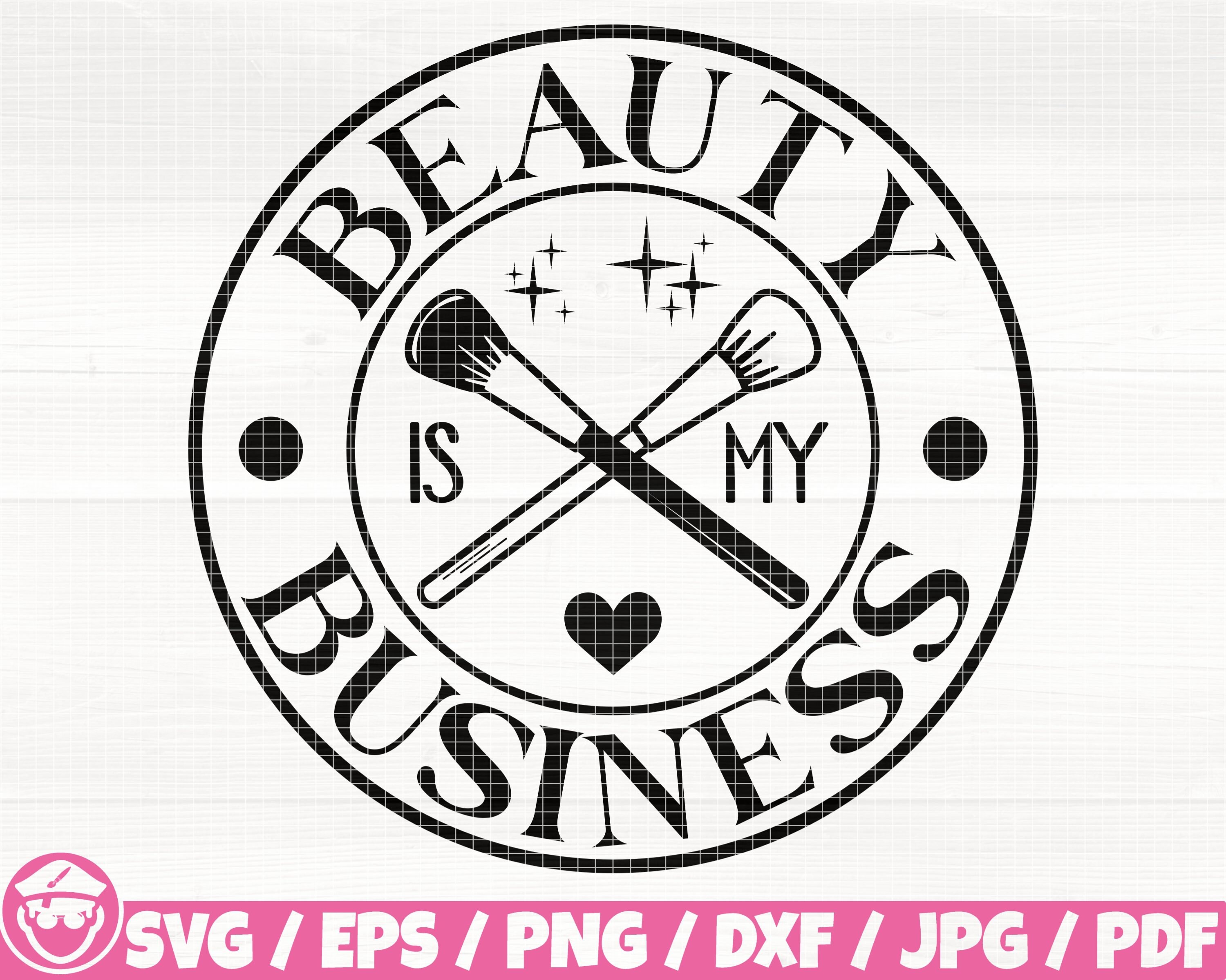 Beauty Is My Business Svg/Eps/Png/Dxf/Jpg/Pdf, Beauty Logo, Makeup Svg, Makeup Clipart, Brushes Svg, Fashion Commercial, Beautiful Quote Svg