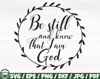 Be Still And Know That I Am God Svg/Eps/Png/Dxf/Jpg/Pdf, Scripture Quote, Holy Word Svg, Bible Cut, Wreath Svg, Sacred Svg, Testament Quote