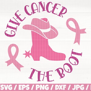 Give Cancer The Boot Svg/Eps/Png/Dxf/Jpg/Pdf, Cancer Awareness Logo, Cowboy Boot Svg, Survive Svg, Fight Cancer Svg, Cancer Ribbon Cut File