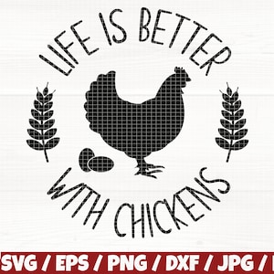 La vida es mejor con pollos Svg/eps/png/dxf/jpg/pdf, pollos Svg, logotipo de pollo, farm life svg, cricut de granja, svg de trigo, agro impresión digital