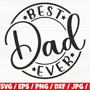 Puede incluir: Diseño gráfico en blanco y negro con el texto "BEST Dad EVER" en un círculo.