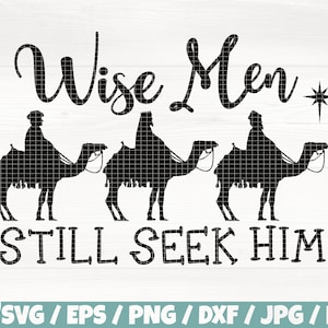 May include: Black silhouette graphic of three wise men riding camels, with the text "Wise Men Still Seek Him" in a decorative font. A star is also included in the design. The image is suitable for Christmas or religious themes.