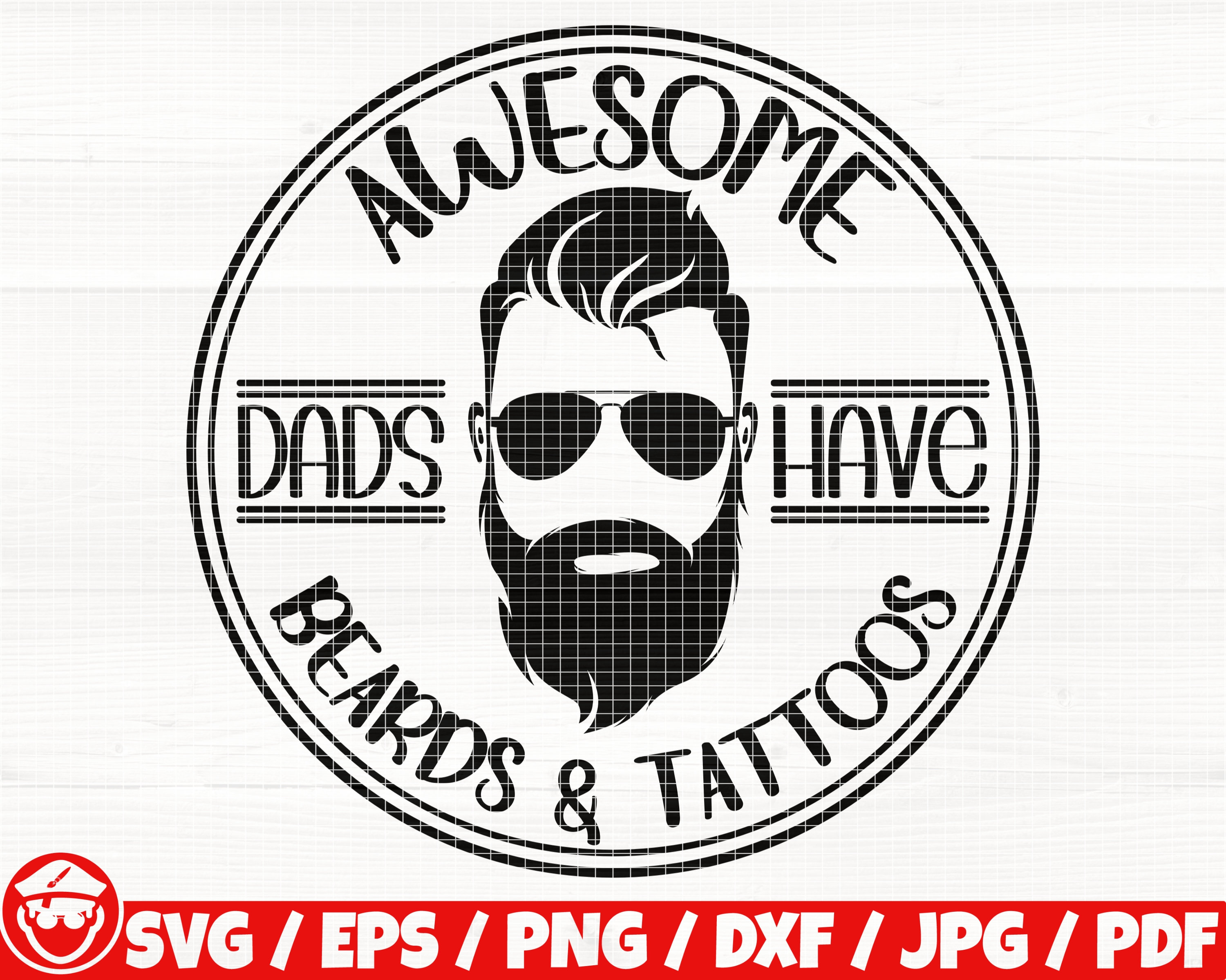 Awesome Dads Have Beards and Tattoos Svg/eps/png/dxf/jpg/pdf - Etsy