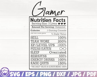 Gamer Nutrition Facts Svg/Eps/Png/Dxf/Jpg/Pdf, Skill Svg, Gaming Shirt Commercial, Gamer Printable, Gamer Life Svg, Xp Svg, Gamer Funny Svg