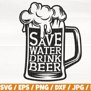 May include: Black and white graphic of a beer mug with foam on top. The mug has the text "SAVE WATER DRINK BEER" inside.