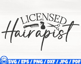 Licensed Hairapist Svg/Eps/Png/Dxf/Jpg/Pdf, Hairapist Svg, Scissors Silhouette, Comb Svg, Hairstylist Svg, Hairdresser Cricut, Spray Vector