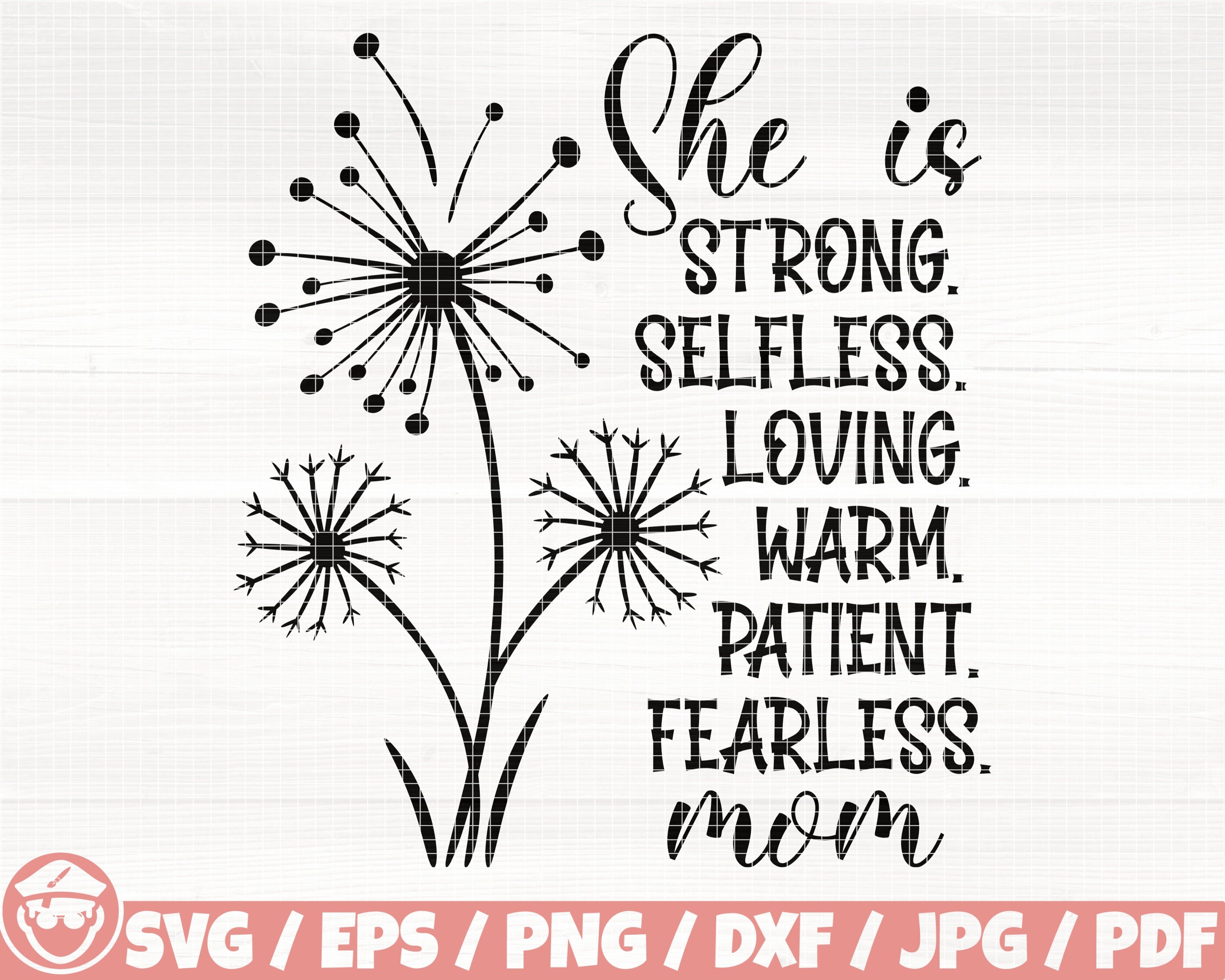 She is Strong Selfless Loving Warm Patient Fearless Mom - Etsy