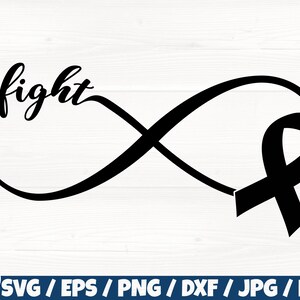 May include: Black and white infinity symbol with the word "fight" written on the left side and a black ribbon on the right side.