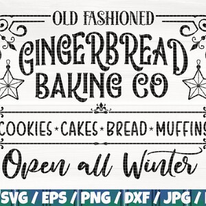 May include: Black and white sign with the text "Old Fashioned Gingerbread Baking Co." and "Cookies Cakes Bread Muffins Open all Winter".