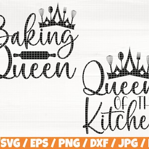 May include: Black and white digital design featuring two text phrases. The first phrase reads "Baking Queen" with a rolling pin graphic. The second phrase reads "Queen of the Kitchen" with a crown graphic.