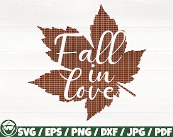 Fall In Love Svg/Eps/Png/Dxf/Jpg/Pdf, Autumn Leaf Svg, Maple Leaf Cut, Fall Leaf Vector, Fall In Love Print, Love Autumn Png, Fall Vinyl Svg